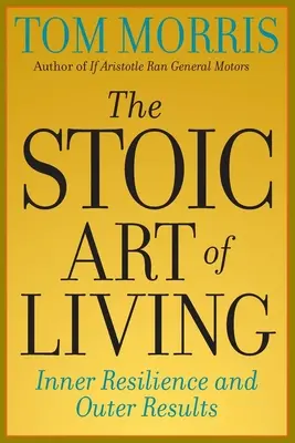 Stoicka sztuka życia: Wewnętrzna odporność i zewnętrzne rezultaty - The Stoic Art of Living: Inner Resilience and Outer Results