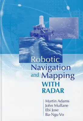 Nawigacja robotyczna i mapowanie za pomocą radaru - Robotic Navigation and Mapping with Radar