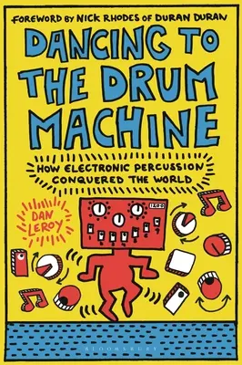 Taniec do maszyny perkusyjnej: Jak elektroniczna perkusja podbiła świat - Dancing to the Drum Machine: How Electronic Percussion Conquered the World