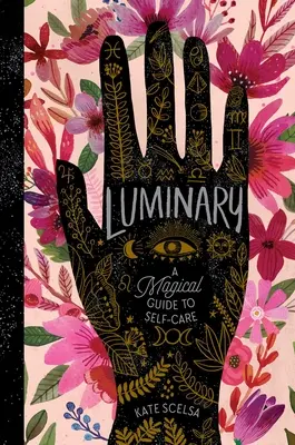 Luminary: Magiczny przewodnik po samoopiece - Luminary: A Magical Guide to Self-Care