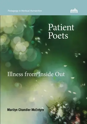 Cierpliwi poeci: Choroba od środka - Patient Poets: Illness from Inside Out