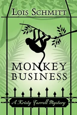 Małpi interes: Tajemnica Kristy Farrell - Monkey Business: A Kristy Farrell Mystery