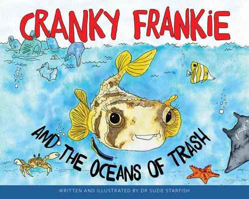 Cranky Frankie i oceany śmieci - Cranky Frankie and the Oceans of Trash