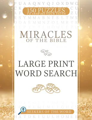 Cuda Biblii: wyszukiwanie słów w dużym formacie: 150 łamigłówek inspirujących wiarę - Miracles of the Bible Large Print Word Search: 150 Puzzles to Inspire Your Faith