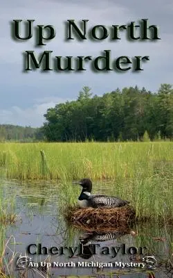 Morderstwo na północy: Up North Michigan Mystery Book 1 - Up North Murder: Up North Michigan Mystery Book 1