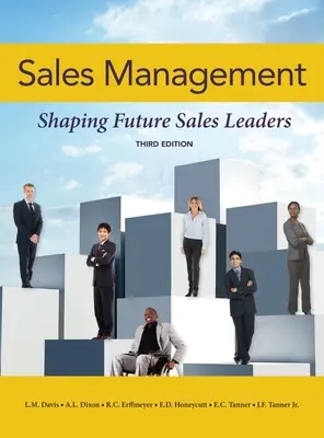 Zarządzanie sprzedażą: Kształtowanie przyszłych liderów sprzedaży - wyd. 3 - Sales Management: Shaping Future Sales Leaders- 3rd ed.