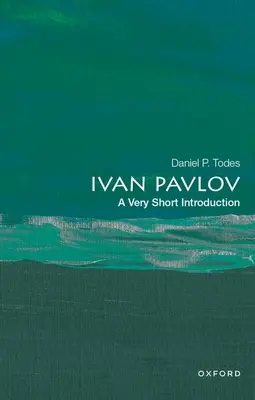 Iwan Pawłow: Bardzo krótkie wprowadzenie - Ivan Pavlov: A Very Short Introduction