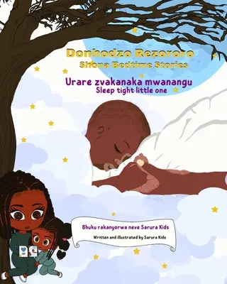 Opowieści na dobranoc Shona: Donhodzo Rezororo (Śpij spokojnie mały): Podwójny język angielski i Shona - Shona Bedtime Stories: Donhodzo Rezororo (Sleep tight little one): Dual language English and Shona