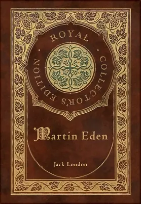 Martin Eden (Królewskie wydanie kolekcjonerskie) (etui laminowane w twardej oprawie z obwolutą) - Martin Eden (Royal Collector's Edition) (Case Laminate Hardcover with Jacket)