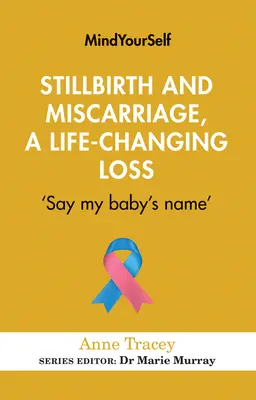 Martwy poród i poronienie - strata, która zmienia życie: „Powiedz imię mojego dziecka - Stillbirth and Miscarriage, a Life-Changing Loss: 'Say My Baby's Name'