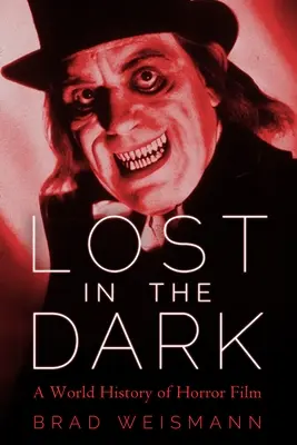 Zagubieni w mroku: Światowa historia horroru - Lost in the Dark: A World History of Horror Film