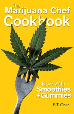 Książka kucharska szefa kuchni marihuany - The Marijuana Chef Cookbook