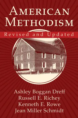 Metodyzm amerykański poprawiony i zaktualizowany - American Methodism Revised and Updated