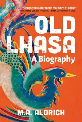 Stara Lhasa: Biografia - Old Lhasa: A Biography