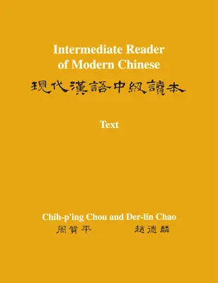 Chiński dla średnio zaawansowanych: Tom I: Tekst - Intermediate Reader of Modern Chinese: Volume I: Text