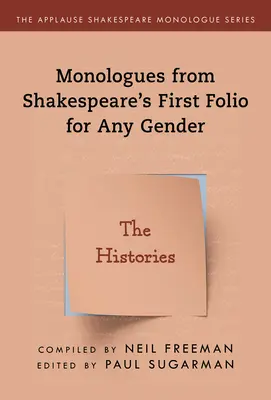 Monologi z Pierwszego Folio Szekspira dla dowolnej płci: Historie - Monologues from Shakespeare's First Folio for Any Gender: The Histories