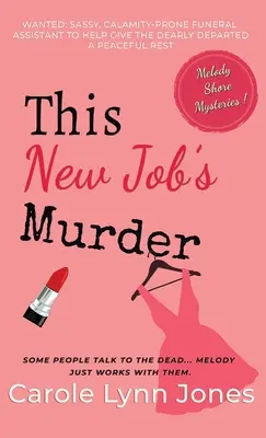 Morderstwo w nowej pracy: Tajemnice Melody Shore - This New Job's Murder: The Melody Shore Mysteries