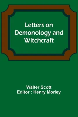 Listy o demonologii i czarach - Letters on Demonology and Witchcraft