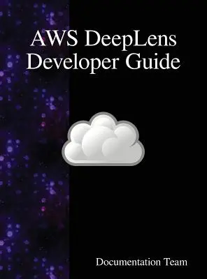 Przewodnik dla deweloperów AWS DeepLens - AWS DeepLens Developer Guide