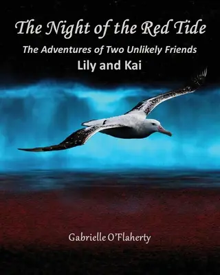 Noc czerwonego przypływu: Przygody dwóch nieprawdopodobnych przyjaciół, Lily i Kaia - The Night of the Red Tide: The Adventures of Two Unlikely Friends, Lily and Kai