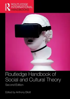 Podręcznik teorii społecznej i kulturowej Routledge: Wydanie 2 - Routledge Handbook of Social and Cultural Theory: 2nd Edition