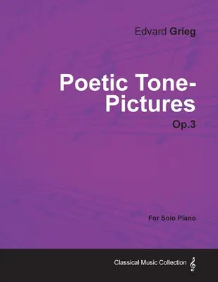 Poetic Tone-Pictures op.3 - na fortepian solo - Poetic Tone-Pictures Op.3 - For Solo Piano