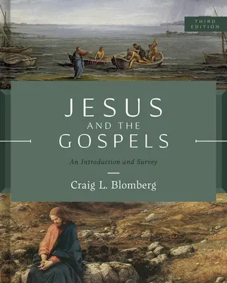 Jezus i Ewangelie, wydanie trzecie: Wprowadzenie i przegląd - Jesus and the Gospels, Third Edition: An Introduction and Survey