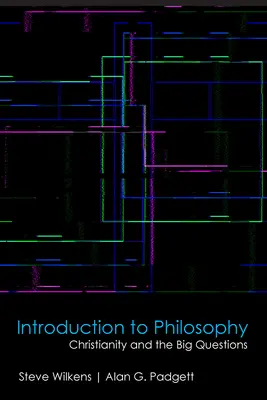 Wprowadzenie do filozofii: Chrześcijaństwo i wielkie pytania - Introduction to Philosophy: Christianity and the Big Questions