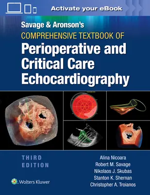 Savage & Aronson's Comprehensive Textbook of Perioperative and Critical Care Echocardiography - Kompleksowy podręcznik echokardiografii okołooperacyjnej i opieki krytycznej - Savage & Aronson's Comprehensive Textbook of Perioperative and Critical Care Echocardiography