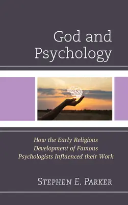 Bóg i psychologia: jak wczesny rozwój religijny znanych psychologów wpłynął na ich pracę - God and Psychology: How the Early Religious Development of Famous Psychologists Influenced Their Work