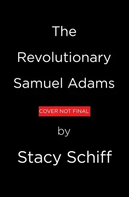 Rewolucjonista: Samuel Adams - The Revolutionary: Samuel Adams