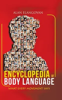 Encyklopedia mowy ciała: Co mówi każdy ruch - Encyclopedia of Body Language: What Every Movement Says