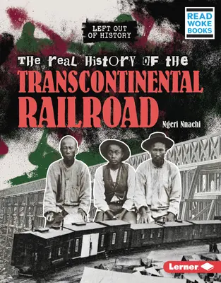 Prawdziwa historia kolei transkontynentalnej - The Real History of the Transcontinental Railroad