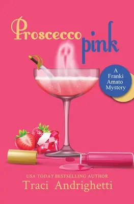 Prosecco Pink: Tajemnica prywatnego detektywa - Prosecco Pink: A Private Investigator Comedy Mystery