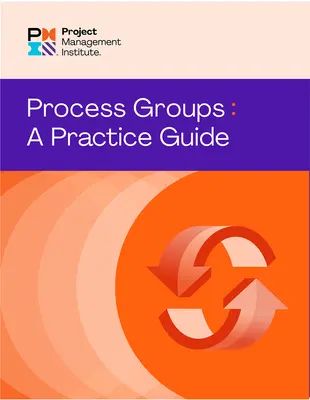 Grupy procesowe: A Practice Guide - Process Groups: A Practice Guide