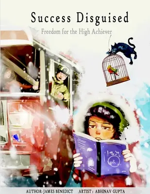 Sukces w przebraniu: Wolność dla osiągających sukcesy - Success Disguised: Freedom for the High Achiever