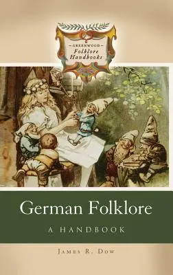Niemiecki folklor: A Handbook - German Folklore: A Handbook