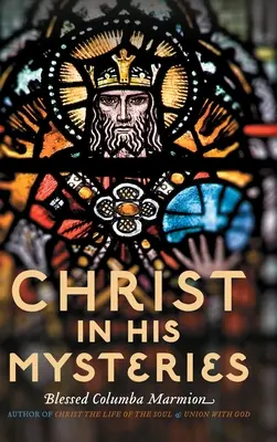 Chrystus w swoich tajemnicach - Christ in His Mysteries
