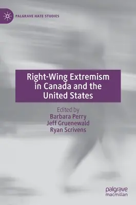 Prawicowy ekstremizm w Kanadzie i Stanach Zjednoczonych - Right-Wing Extremism in Canada and the United States