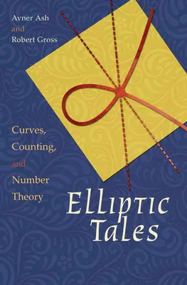 Opowieści eliptyczne: Krzywe, liczenie i teoria liczb - Elliptic Tales: Curves, Counting, and Number Theory