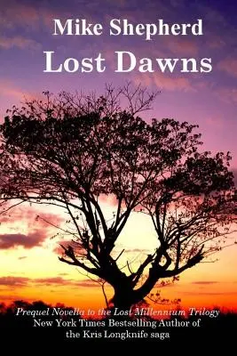 Lost Dawns: Prequel do trylogii Zaginione Milenium - Lost Dawns: Prequel Novella to the Lost Milennium Trilogy