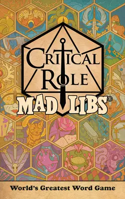 Critical Role Mad Libs: Najlepsza gra słowna na świecie - Critical Role Mad Libs: World's Greatest Word Game