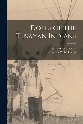 Lalki Indian Tusayan - Dolls of the Tusayan Indians