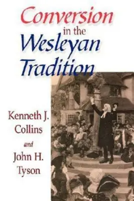 Nawrócenie w tradycji Wesleya - Conversion in the Wesleyan Tradition