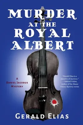 Morderstwo w Royal Albert: Tajemnica Daniela Jacobusa - Murder at the Royal Albert: A Daniel Jacobus Mystery