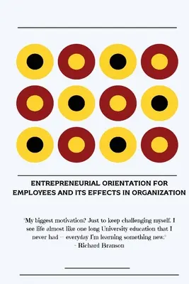 Orientacja przedsiębiorcza pracowników i jej wpływ na organizację - Entrepreneurial orientation for employees and its effects in organization