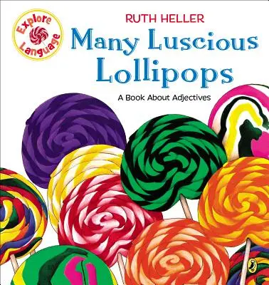 Many Luscious Lollipops: Książka o przymiotnikach - Many Luscious Lollipops: A Book about Adjectives