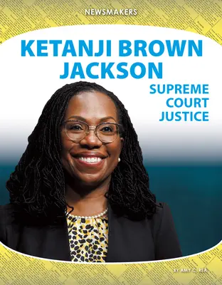 Ketanji Brown Jackson: sędzia Sądu Najwyższego - Ketanji Brown Jackson: Supreme Court Justice