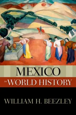 Meksyk w historii świata - Mexico in World History