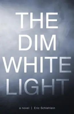 Przyćmione białe światło - The Dim White Light